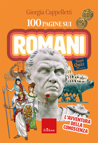 Copertina 100 PAGINE SUI ROMANI. L?AVVENTURA DELLA CONOSCENZA 