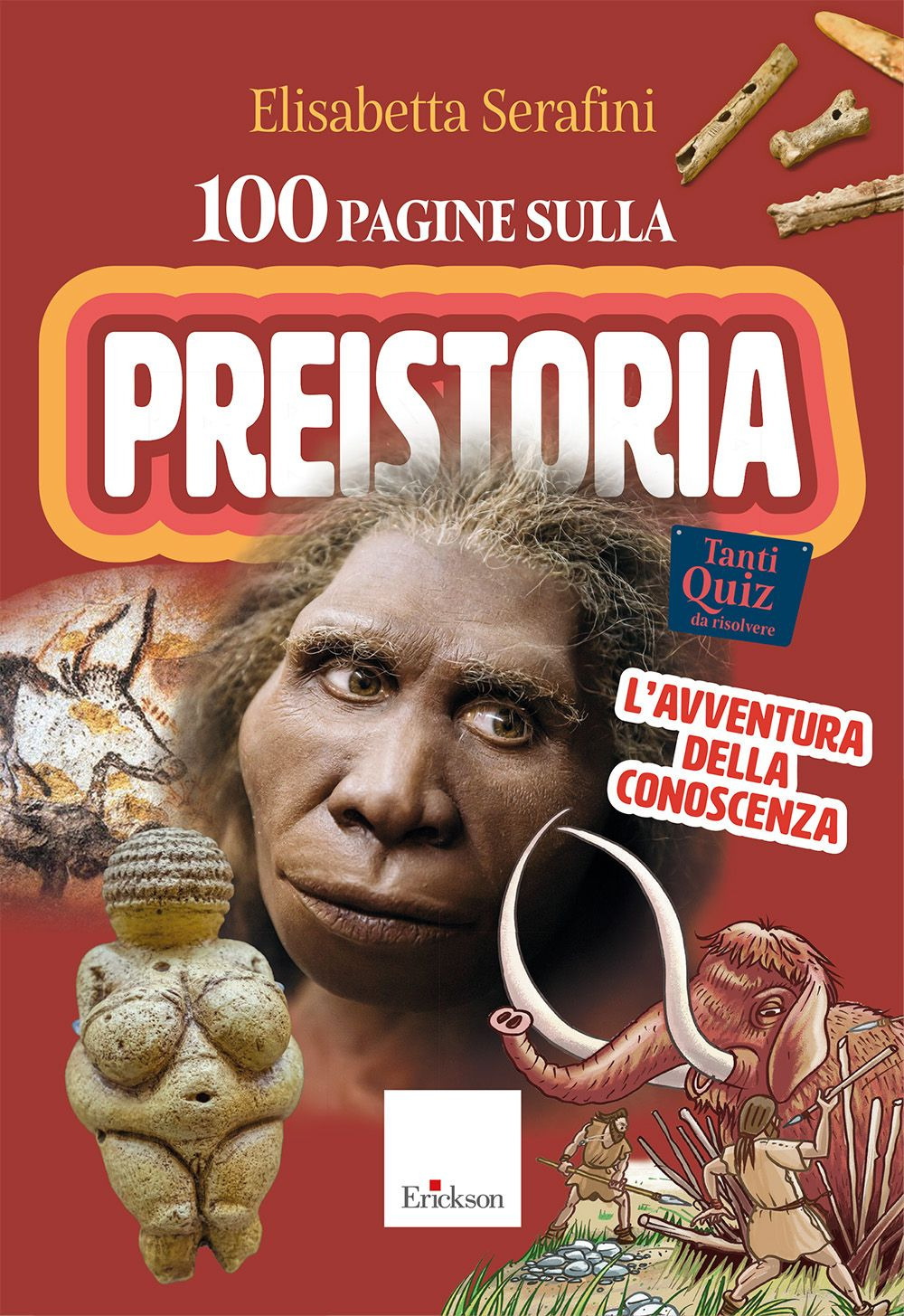 100 pagine sulla preistoria. L'avventura della conoscenza