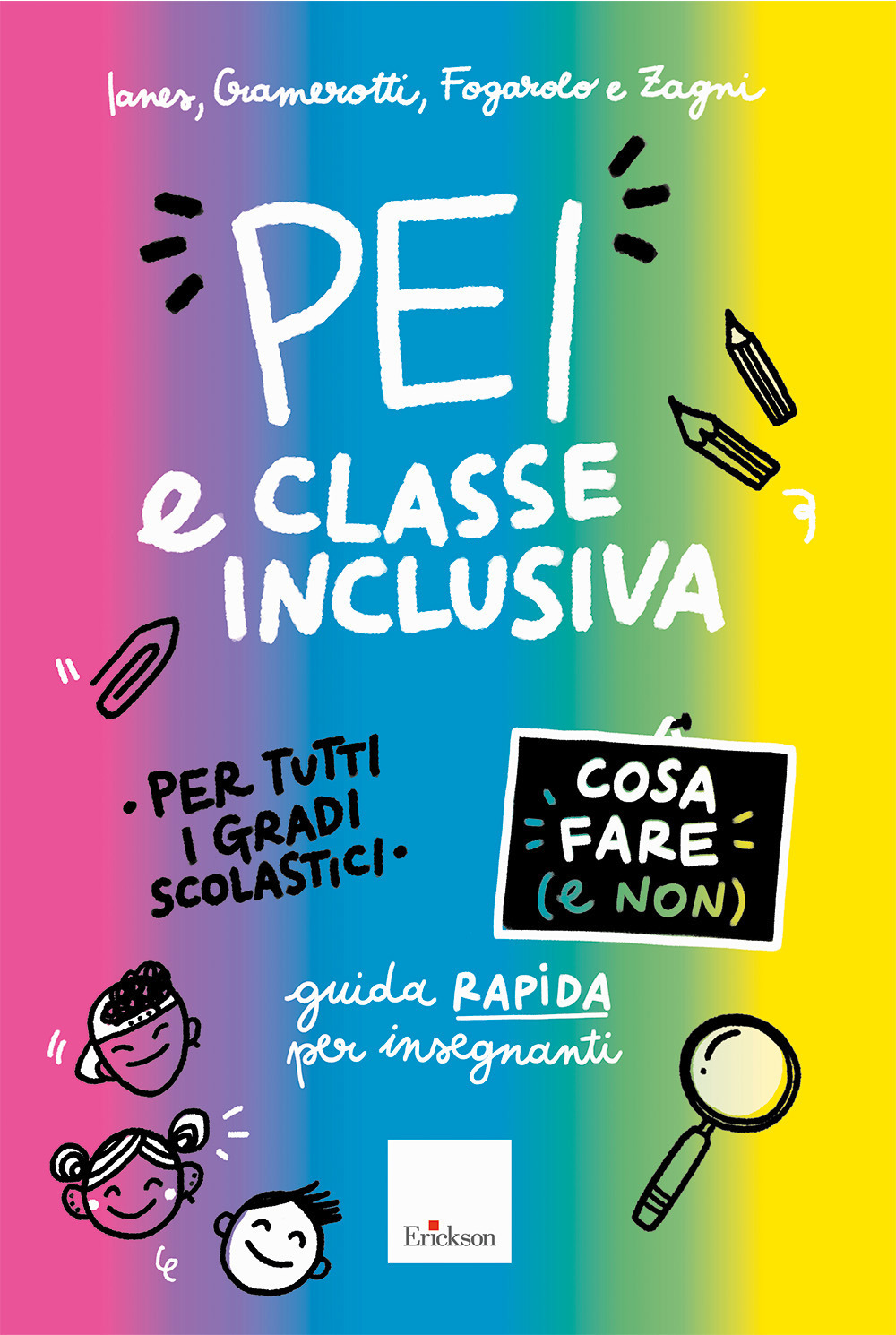 PEI e classe inclusiva. Cosa fare (e non). Guida rapida per insegnanti. Per tutti i gradi scolastici. Aggiornato D.M. 153/2023