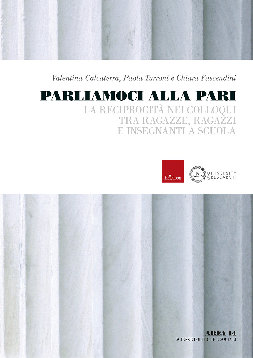 Parliamoci alla pari. La reciprocità nei colloqui tra ragazze, ragazzi e insegnanti a scuola