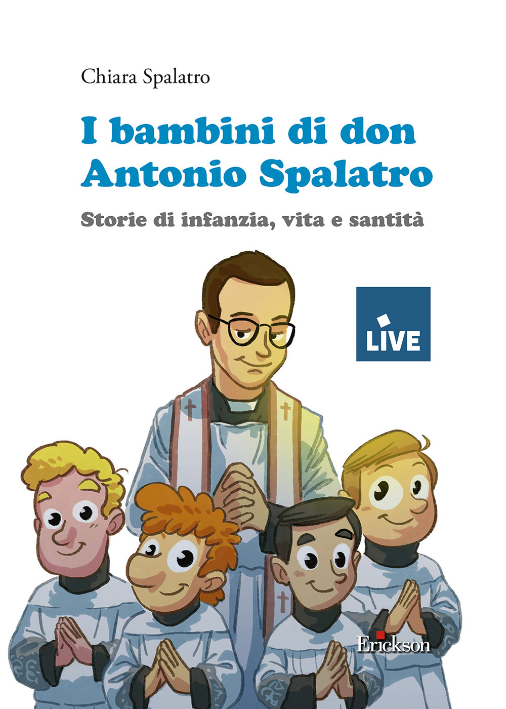 I bambini di don Antonio Spalatro. Storie di infanzia, vita e santità (titolo disponibile solo presso l'editore)