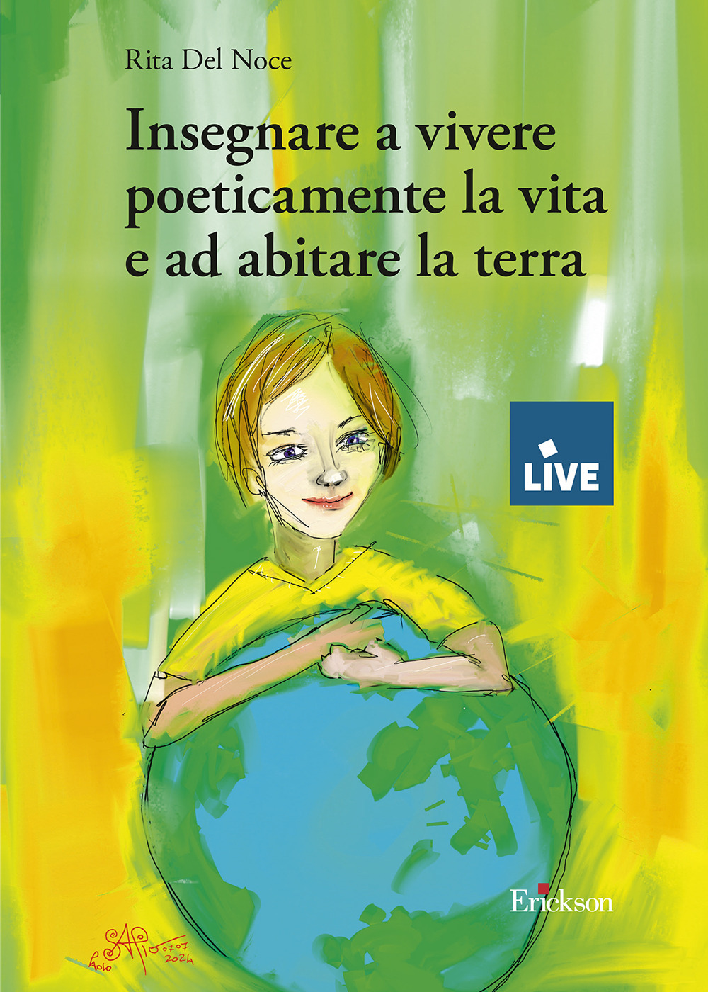 Insegnare a vivere poeticamente la vita e ad abitare la terra - (DISPONIBILE PRESSO L'EDITORE)