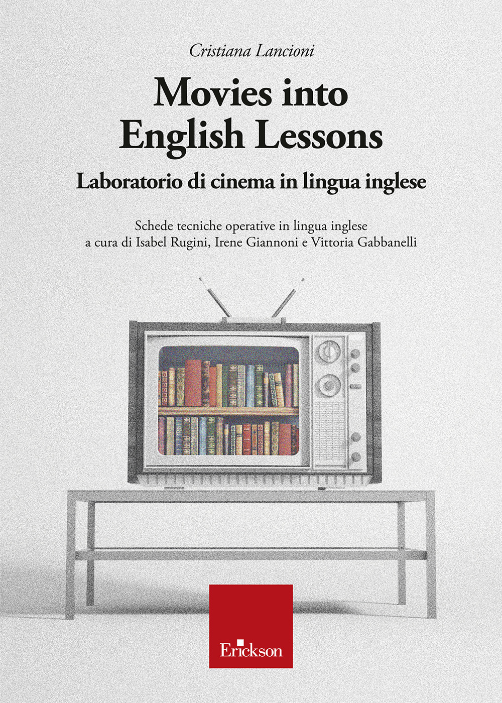 Movies into English lessons. Laboratorio di cinema in lingua inglese