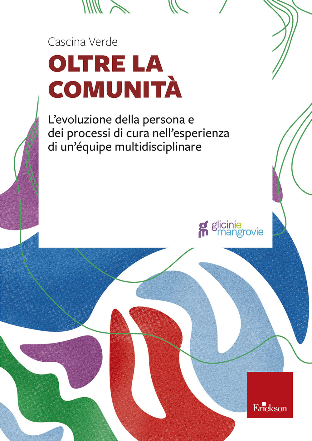 Oltre la comunità. L'evoluzione della persona e dei processi di cura nell'esperienza di un'équipe multidisciplinare