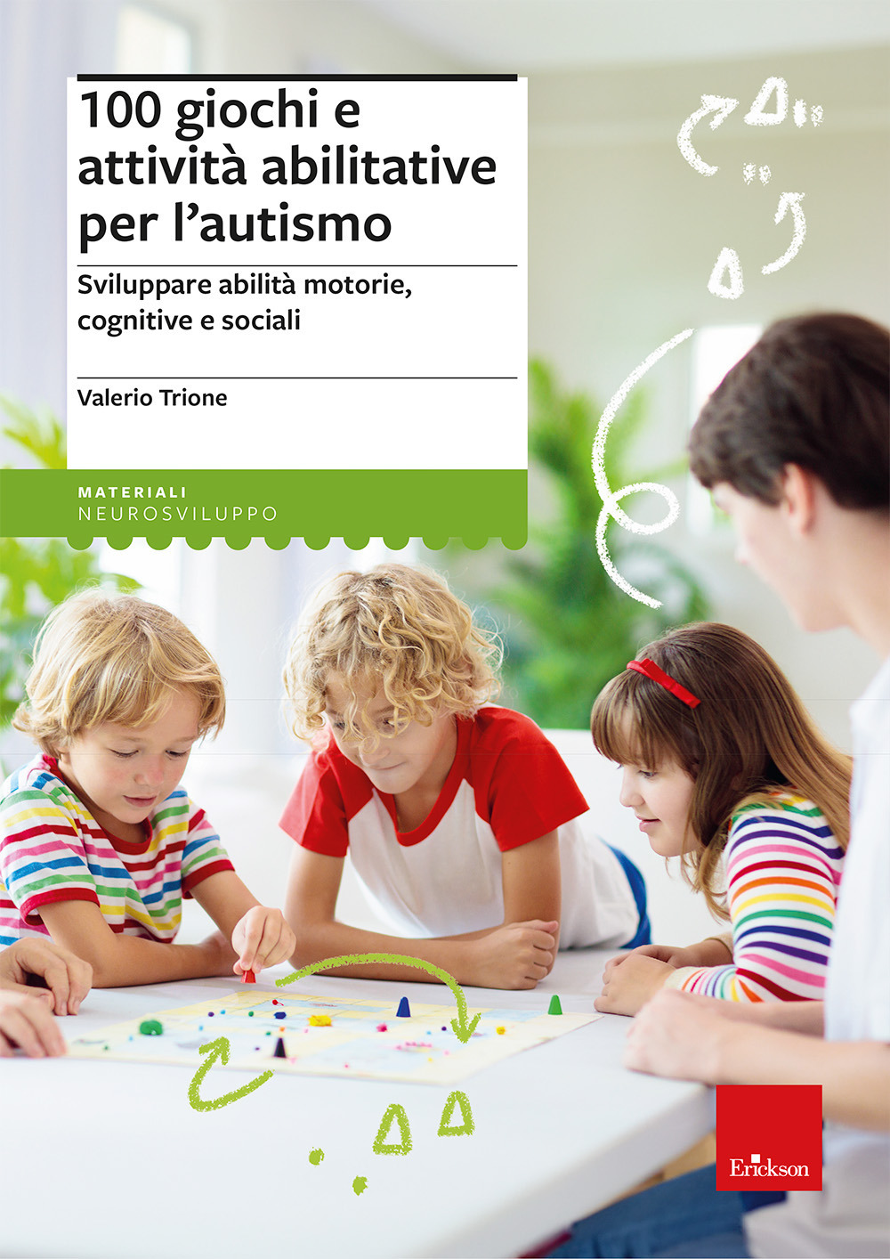 100 giochi e attività abilitative per l'autismo. Sviluppare abilità motorie, cognitive e sociali