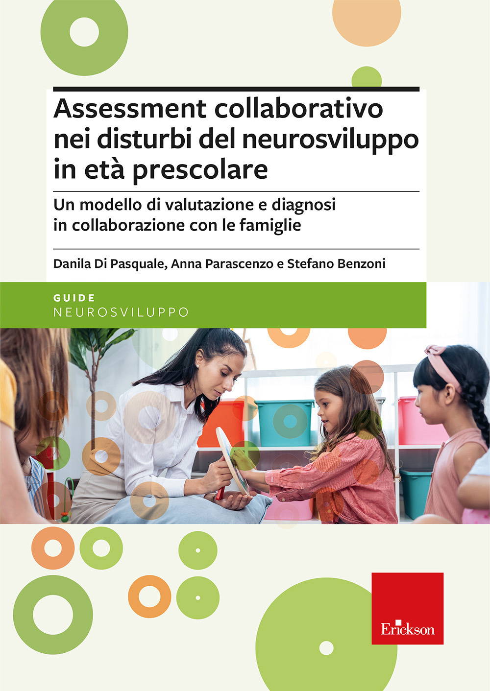 Assessment collaborativo nei disturbi del neurosviluppo in età prescolare. Un modello di valutazione e diagnosi in collaborazione con le famiglie