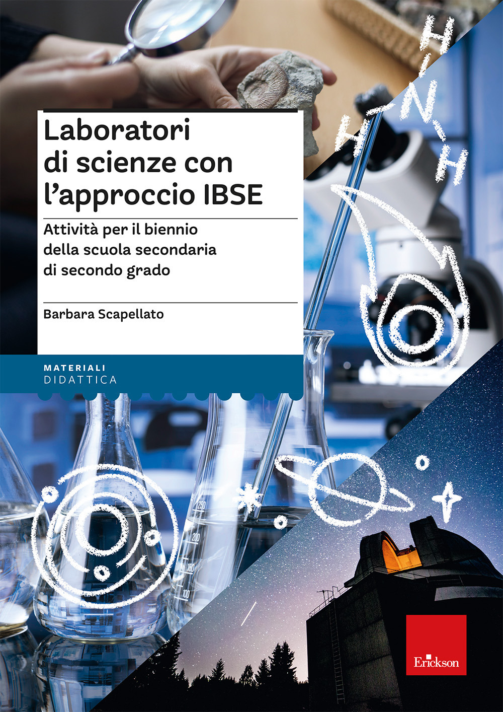 Laboratori di scienze con l'approccio IBSE. Attività per il biennio della scuola secondaria di secondo grado