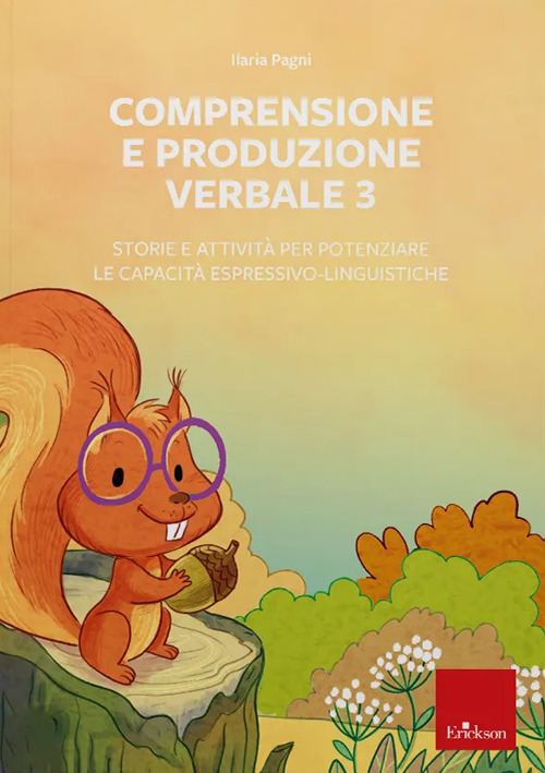 Comprensione e produzione verbale. Web app. Con software. Vol. 3: Storie e attività per potenziare le capacità espressivo-linguistiche