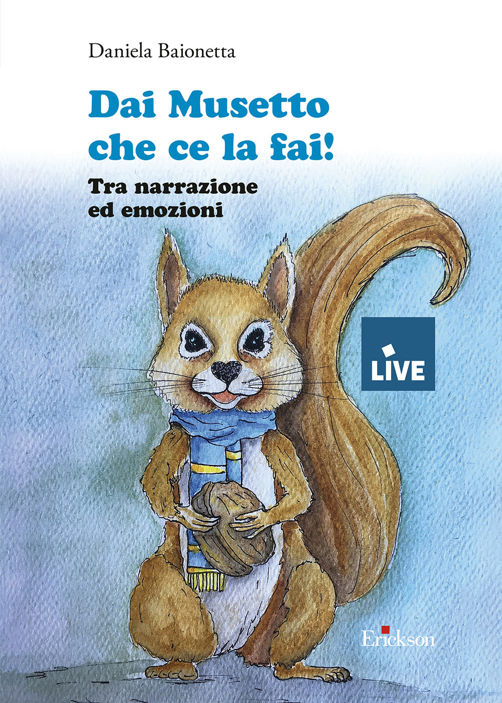 Dai musetto che ce la fai! Tra narrazione ed emozioni (disponibile solo presso l'editore)