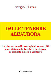 Dalle tenebre all'aurora