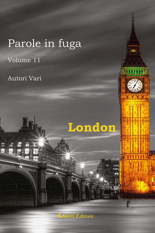 Parole in fuga. Vol. 11: London