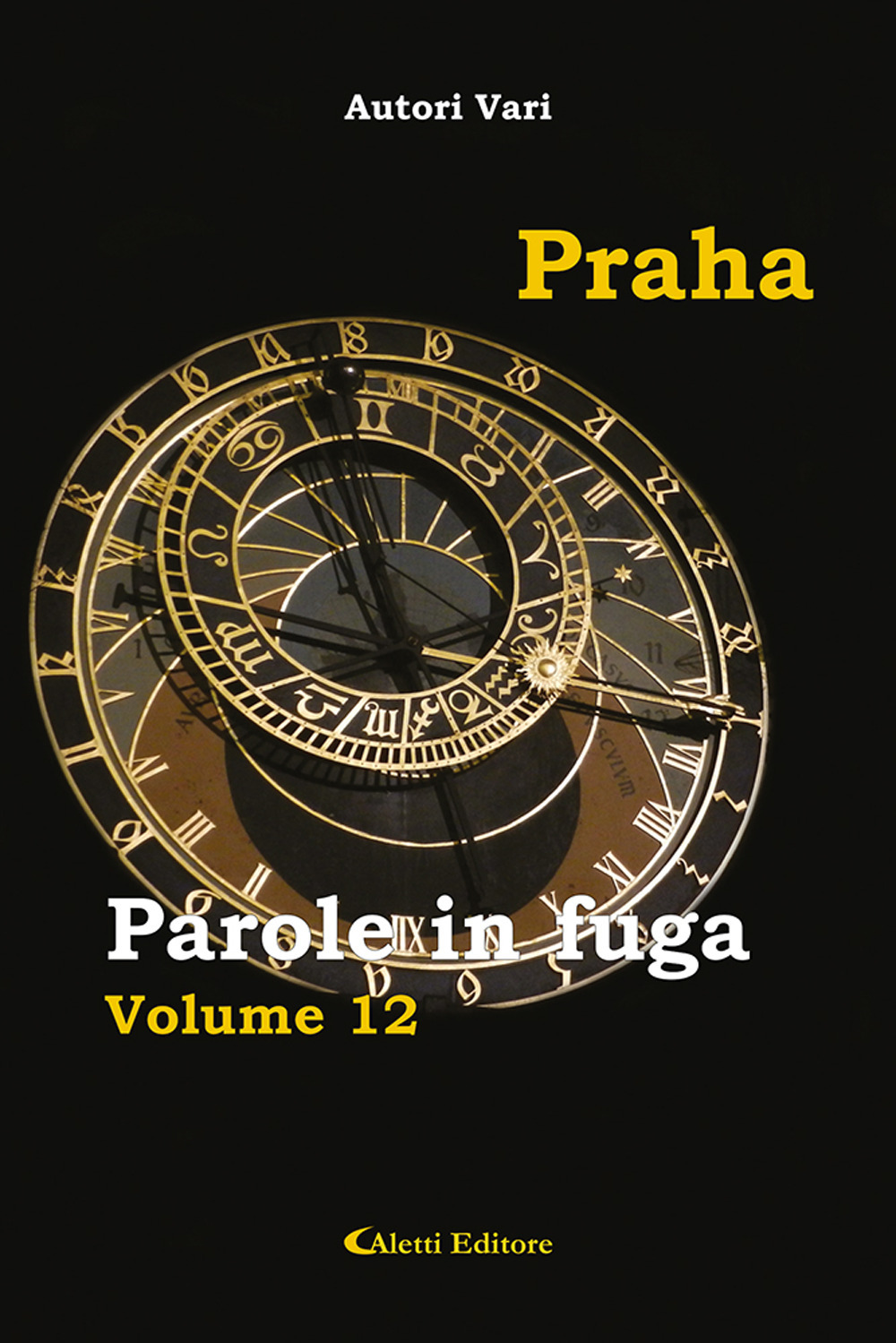 Parole in fuga. Vol. 12: Praha