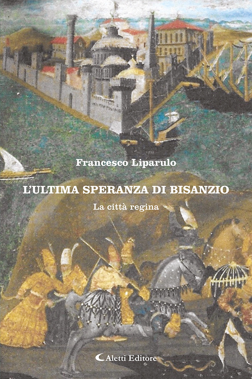 L'ultima speranza di Bisanzio