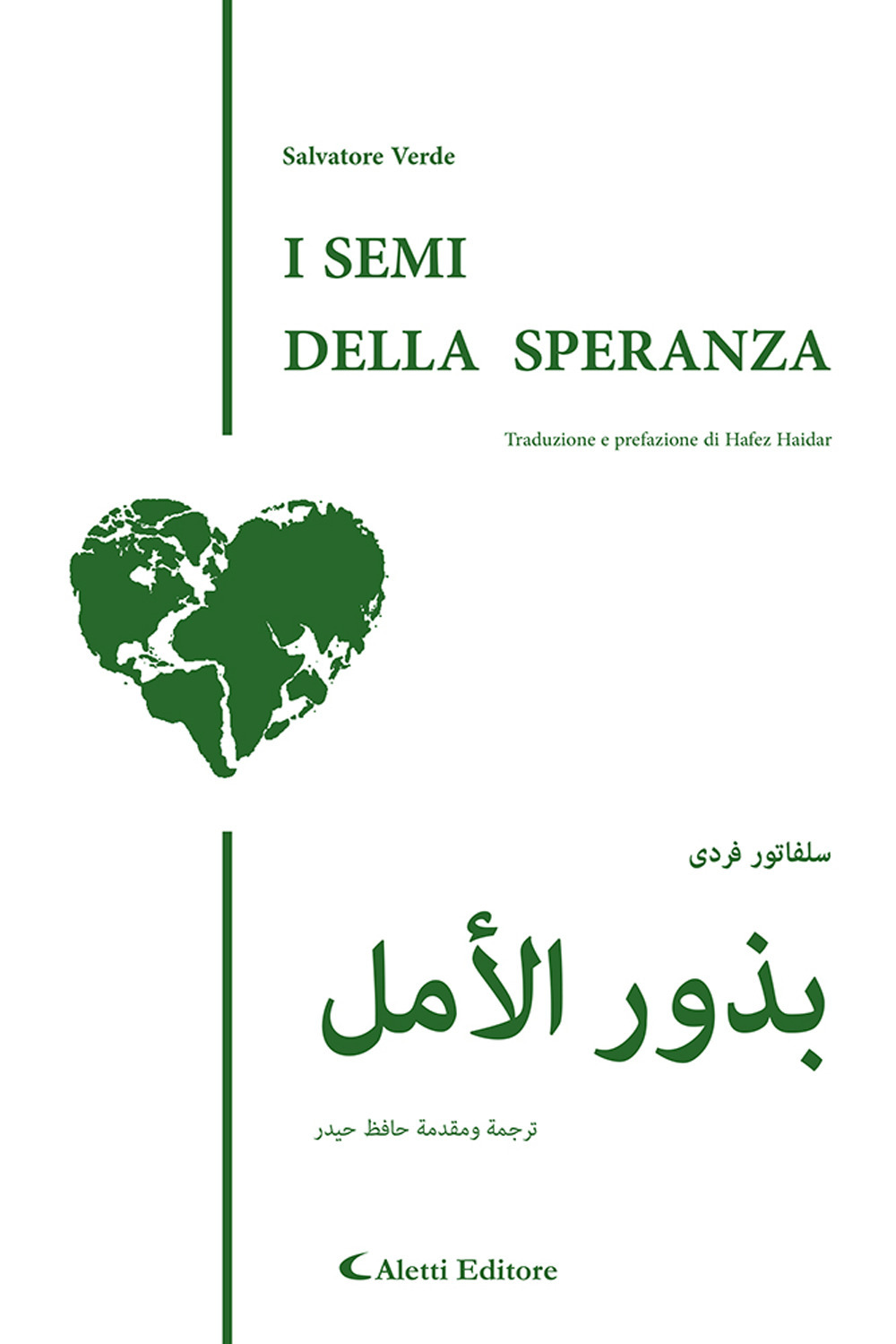 I semi della speranza. Ediz. italiana e araba