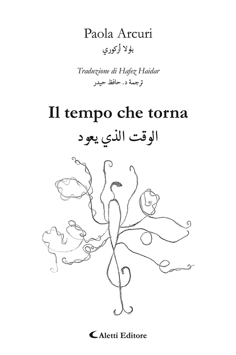 Il tempo che torna. Ediz. italiana e araba