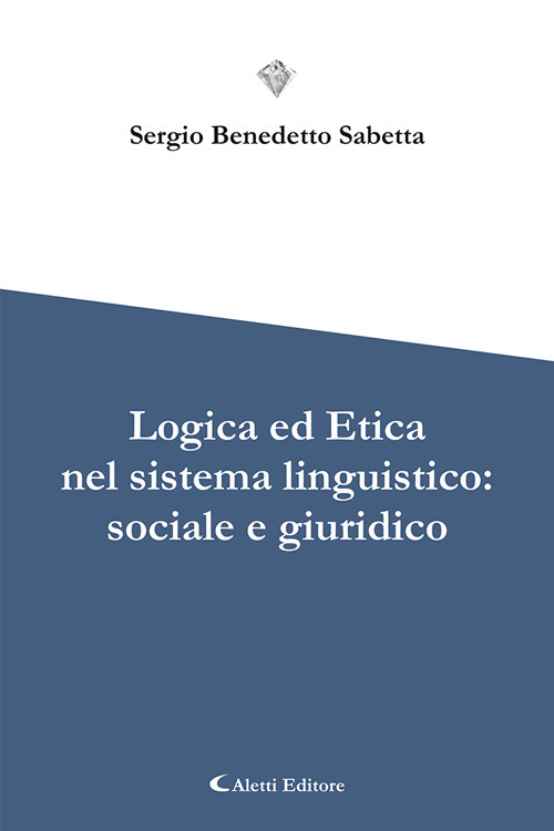 Logica ed etica nel sistema linguistico: sociale e giuridico