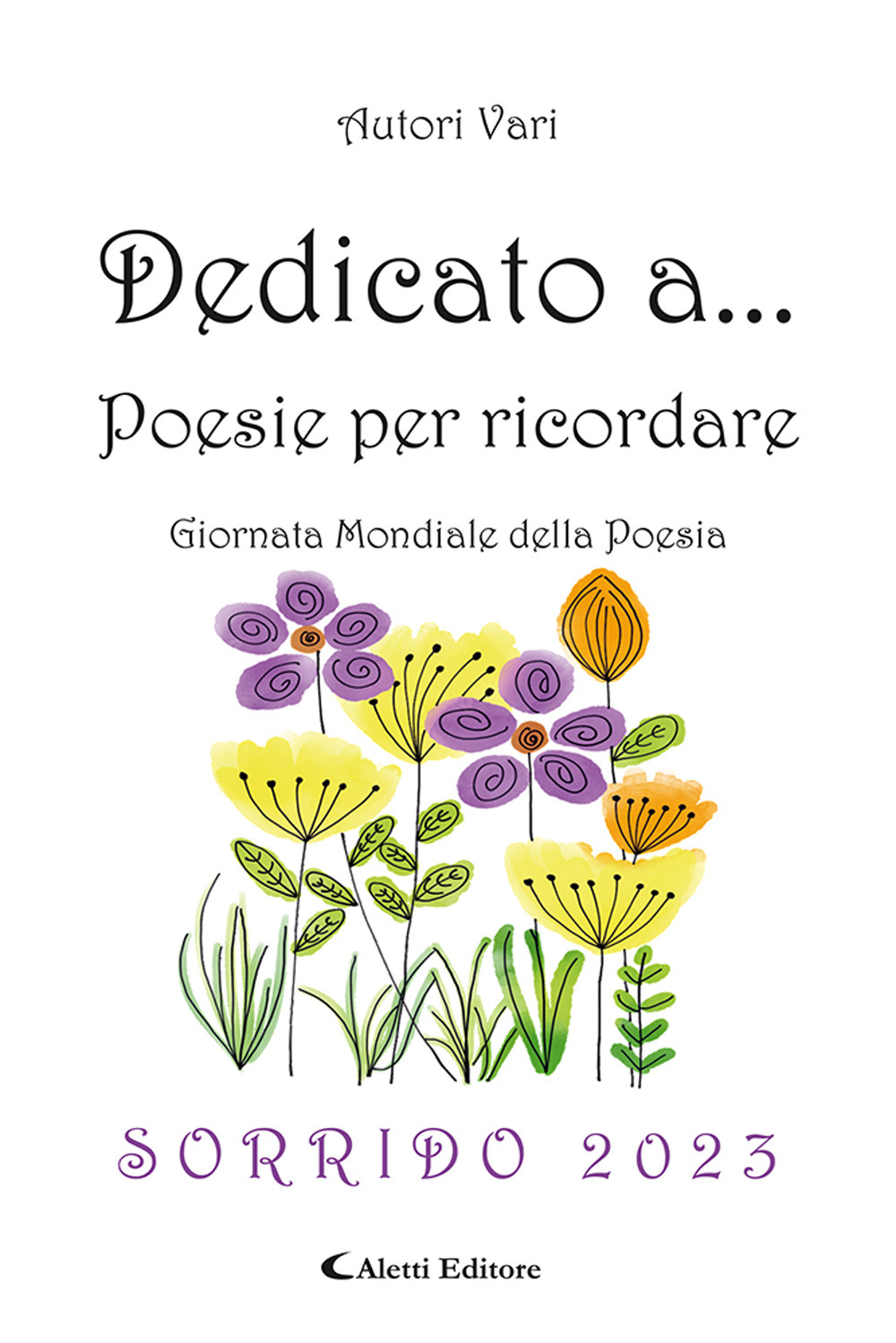 Dedicato a... Poesie per ricordare. Sorriso 2023