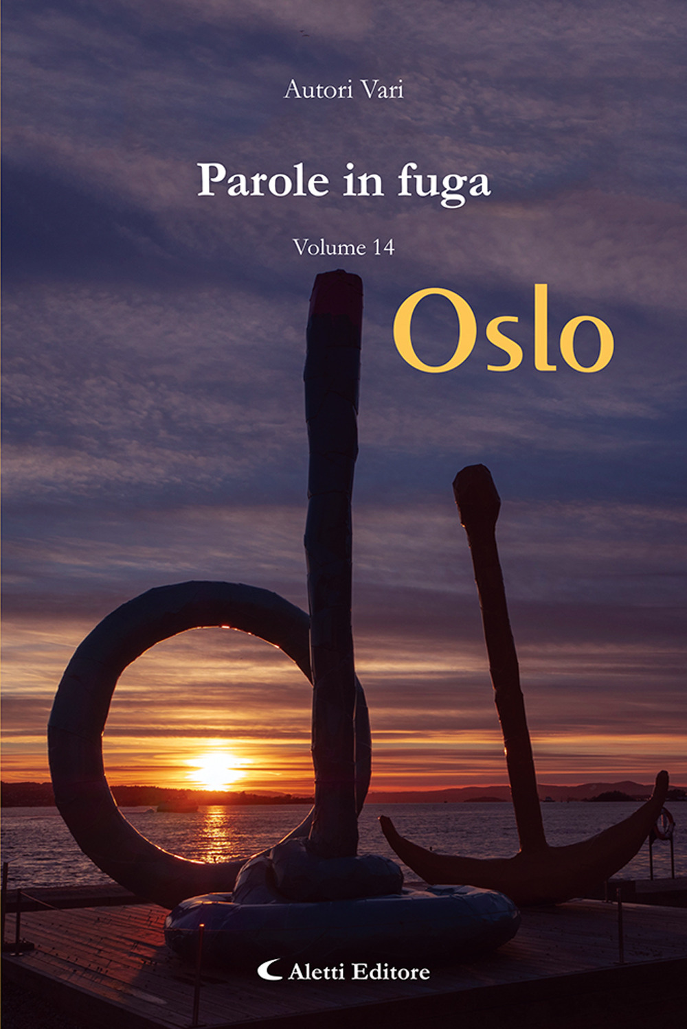 Parole in fuga. Vol. 14: Oslo