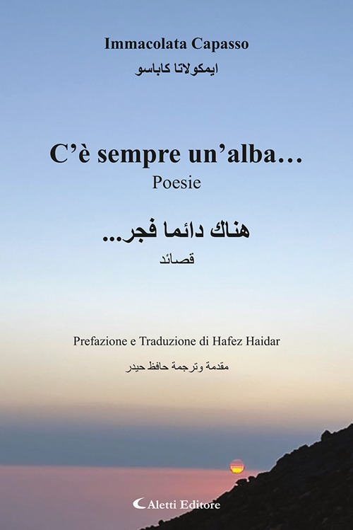 C'è sempre un'alba... Ediz. italiana e araba