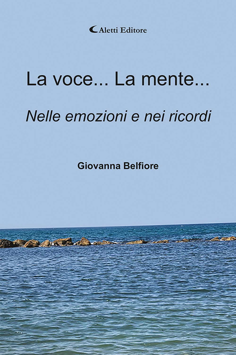 La voce... La mente... Nelle emozioni e nei ricordi