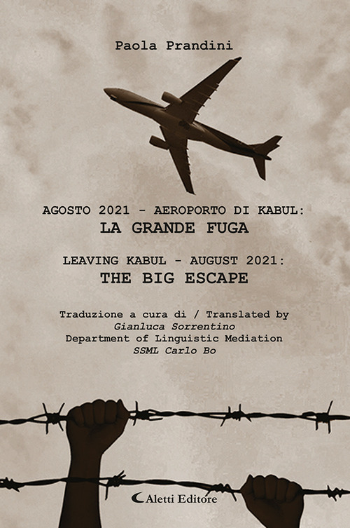 Agosto 2021 Aeroporto di Kabul: la grande fuga-Leaving Kabul - august 2021: the big escape