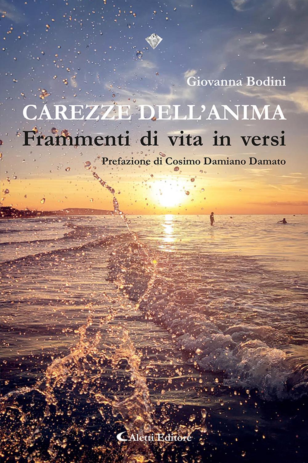 Carezze dell'anima. Frammenti di vita in versi