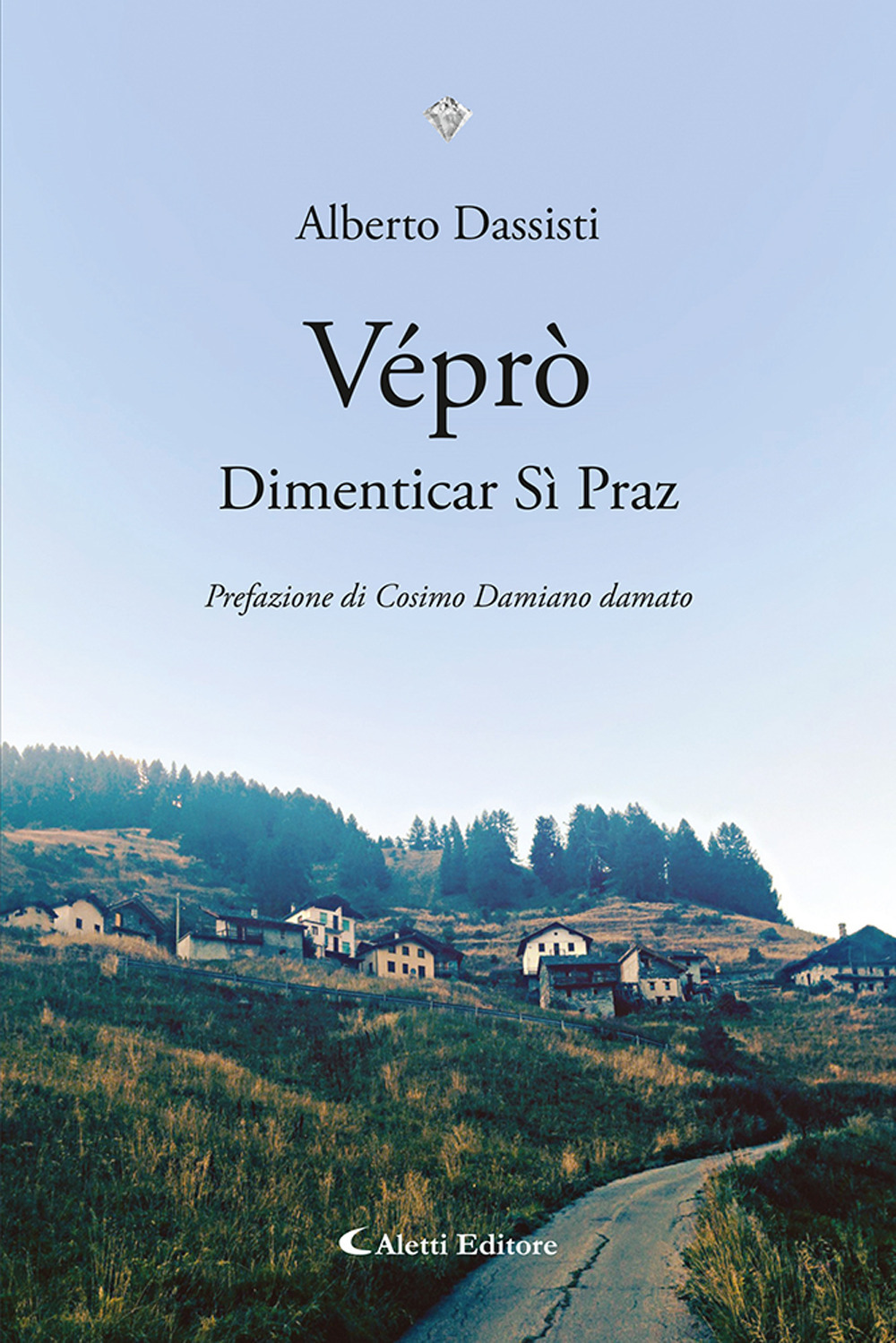 Véprò. Dimenticar Si Praz