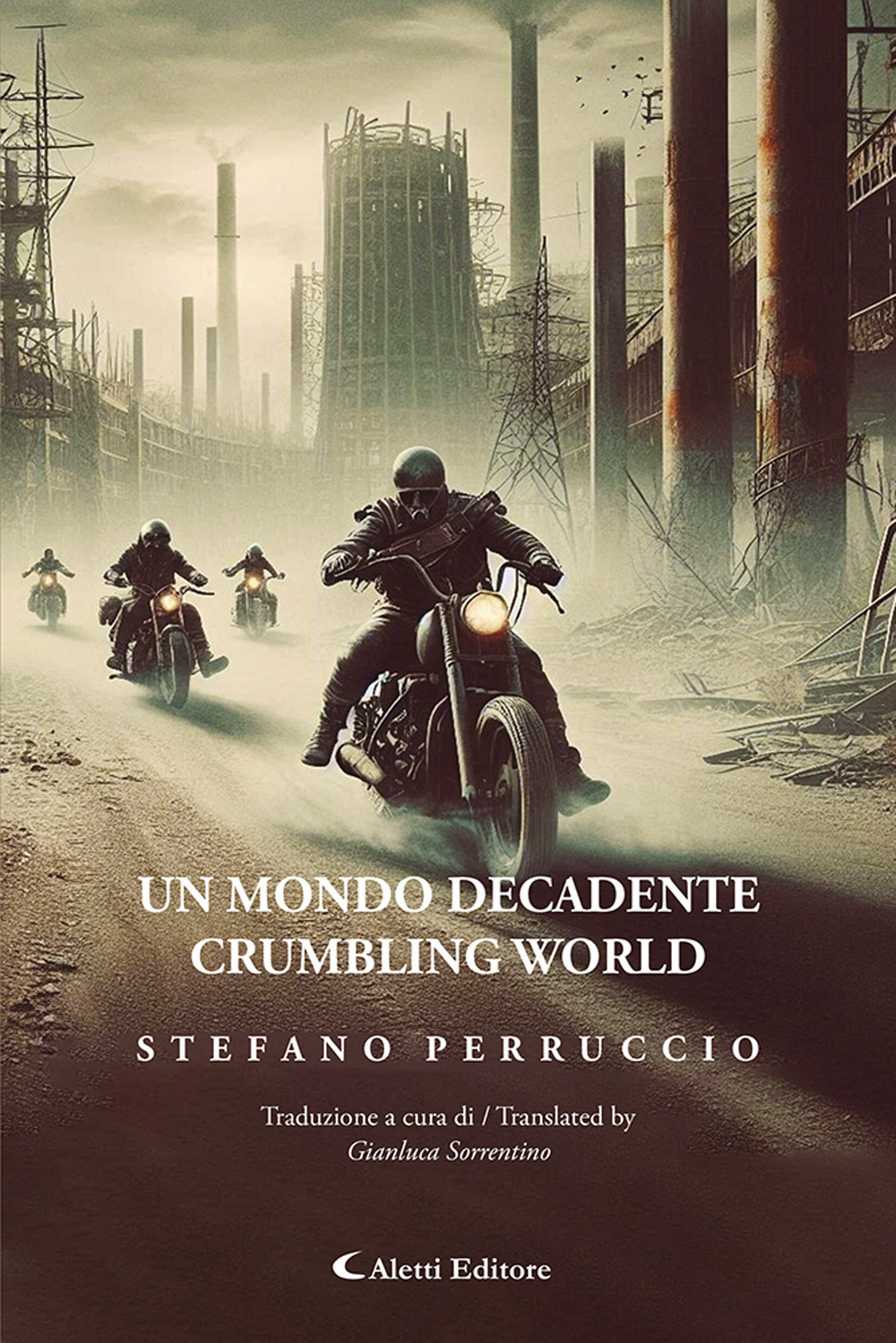 Un mondo decadente-Crumbling world. Ediz. bilingue