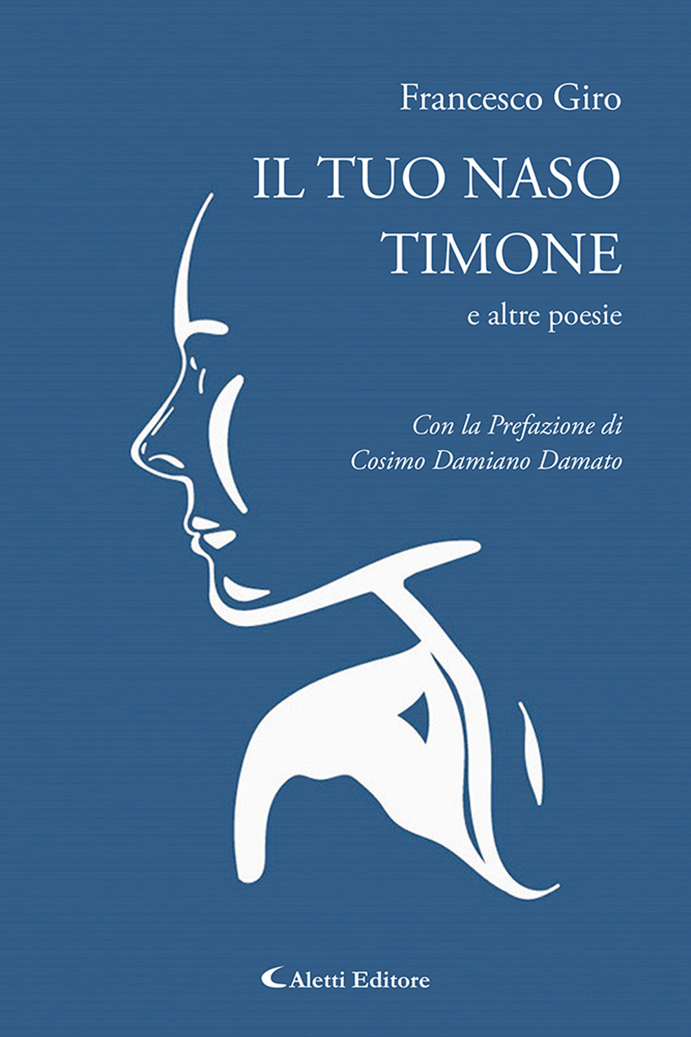 Il tuo naso timone e altre poesie