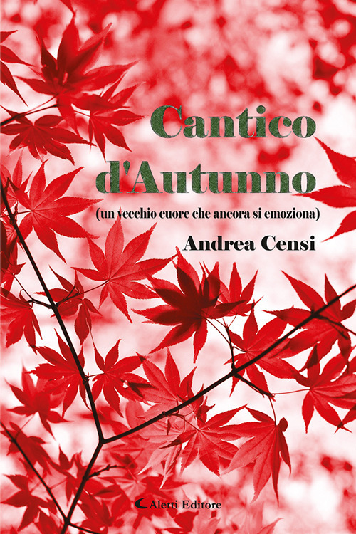 Cantico d'autunno (un vecchio cuore che ancora si emoziona)