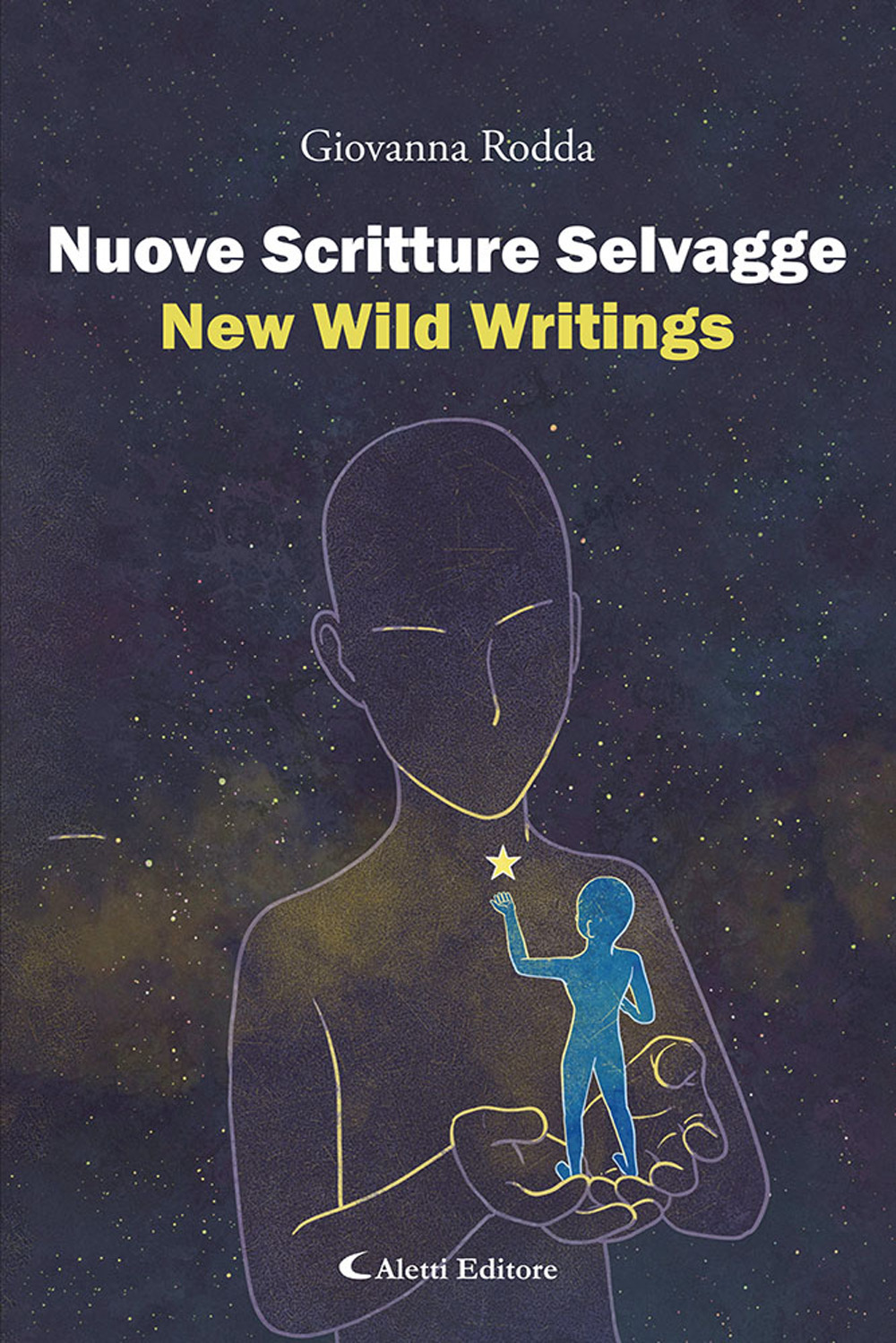 Nuove scritture selvaggie-New wild writings. Ediz. bilingue