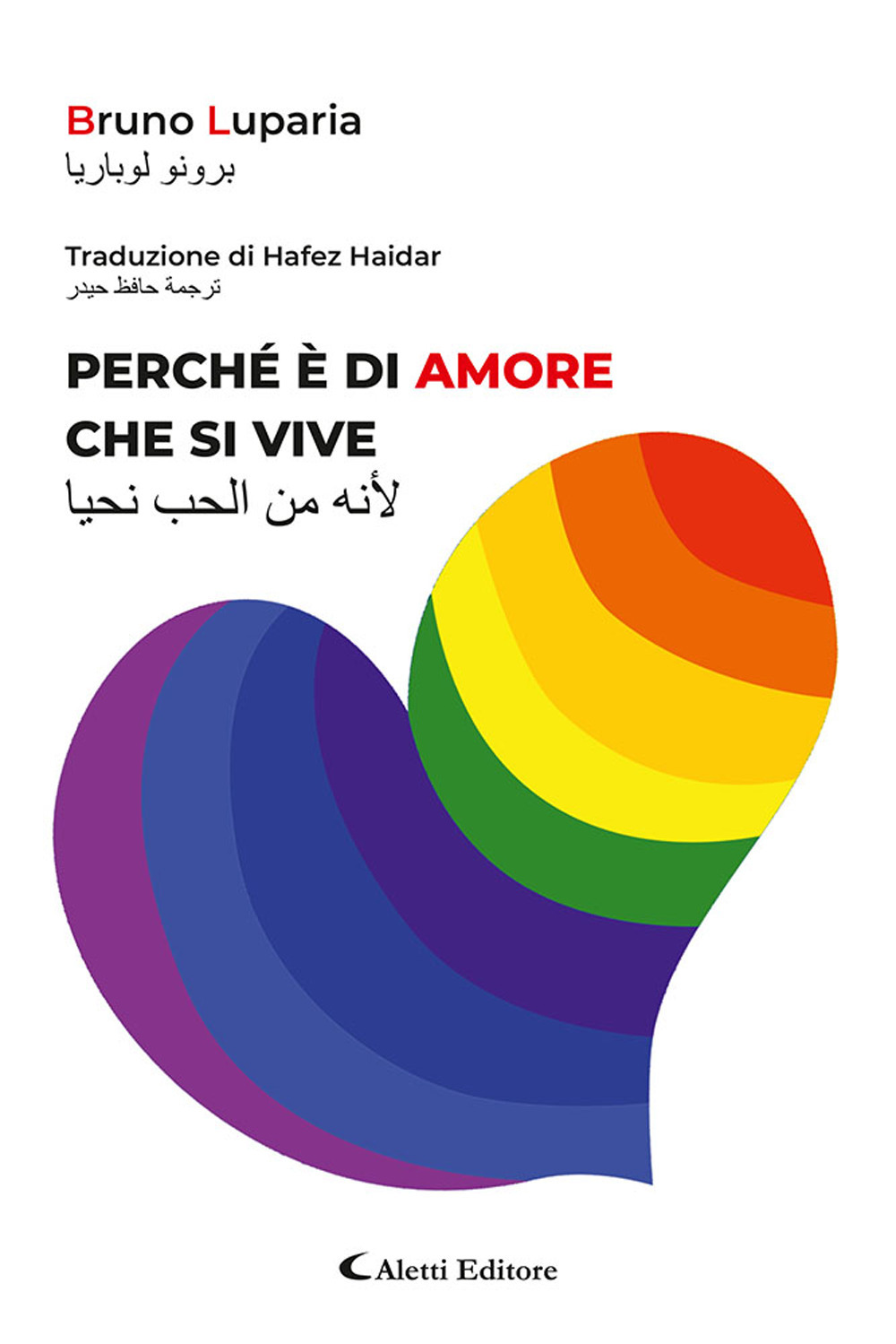 Perchè è di amore che si vive. Ediz. italiana e araba