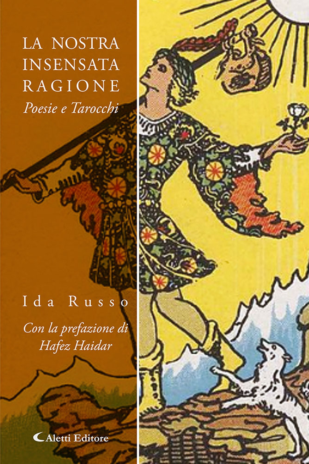 La nostra insensata ragione. Poesie e tarocchi