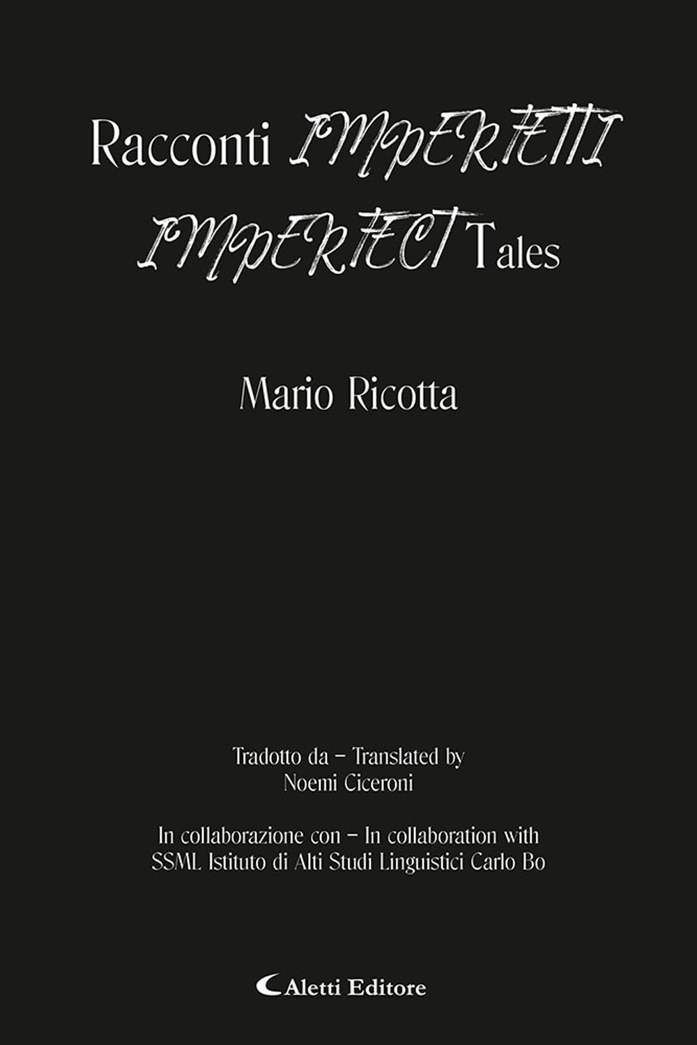 Racconti imperfetti-Imperfect tales. Ediz. bilingue