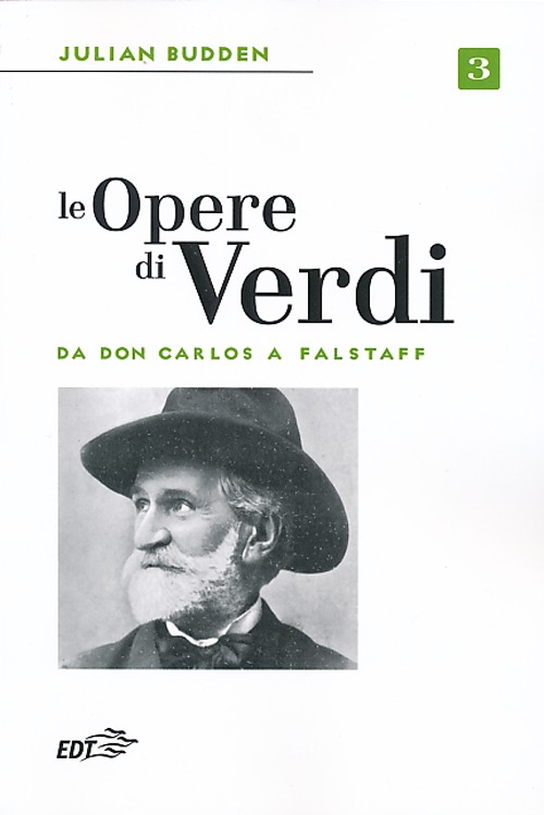 Le opere di Verdi. Vol. 3: Da Don Carlos a Falstaff
