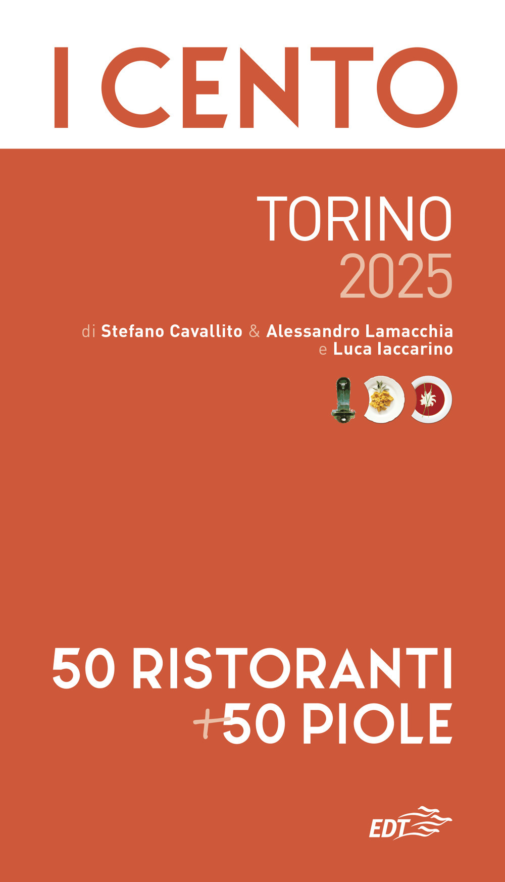 I cento Torino 2025. 50 ristoranti + 50 piole