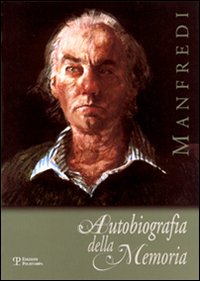 Manfredi. Autobiografia della memoria