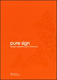 Pure sign. Design experienced in Florence