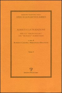 Alberti e la tradizione. Per lo «smontaggio» dei «mosaici» albertiani