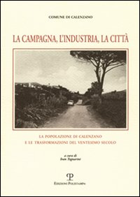 La campagna, l'industria, la città. La popolazione di Calenzano e le trasformazioni del ventesimo secolo