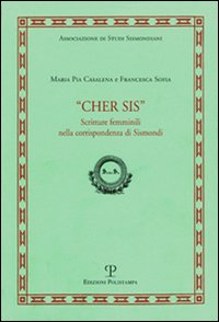 Cher Sis. Scritture femminili nella corrispondenza di Sismondi