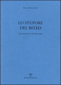 Lo stupore del bello. Lineamenti di una filosofia estetica