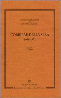 Scritti giornalistici. Vol. 5: Corriere della Sera 1968-1972