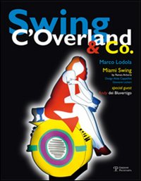 Swing C'Overland & Co. Ediz. italiana e inglese