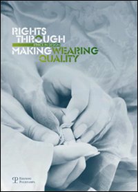 Rights through making. Wearing quality