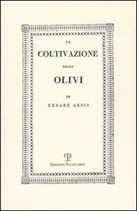 La coltivazione degli olivi (rist. anast. Brescia, 1808)