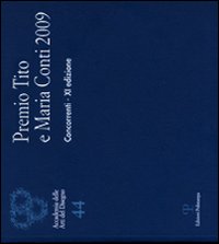 Premio Tito e Maria Conti 2009. Ediz. illustrata