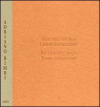 Weit weg von hier-Più lontano da qui. Landschaftsstudien-Studi di paesaggio. Ediz. bilingue