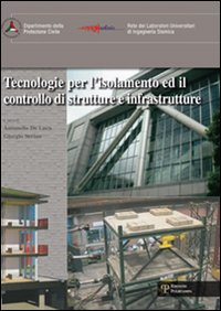 Tecnologie per l'isolamento ed il controllo di strutture e infrastrutture. Ediz. multilingue