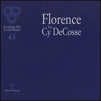 Florence by Cy DeCosse. Ediz. italiana e inglese